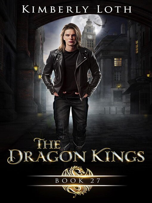 Title details for The Dragon Kings Book Twenty-Seven by Kimberly Loth - Available